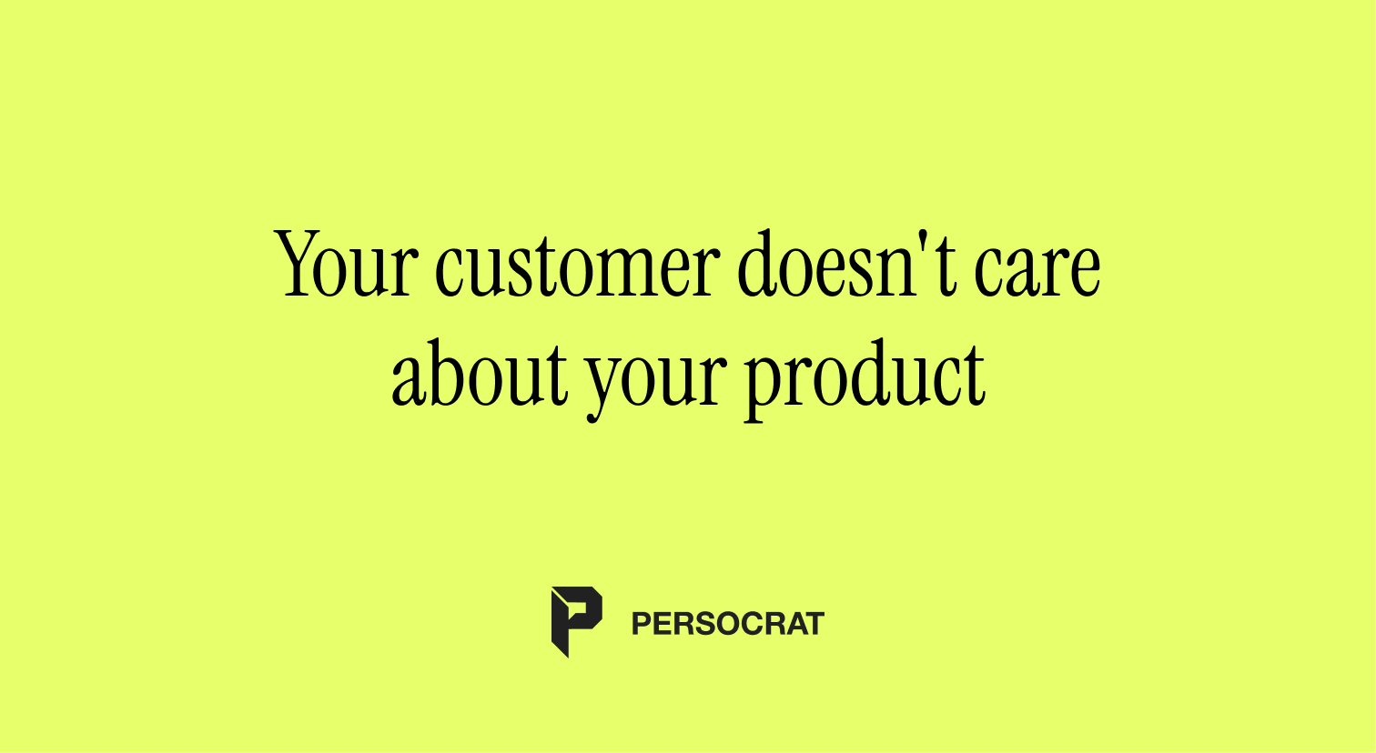 Is Your Customer the Hero or Are You the Villain?